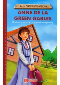 Anne de la Green Gables (clasici internationali) (VIII-02)